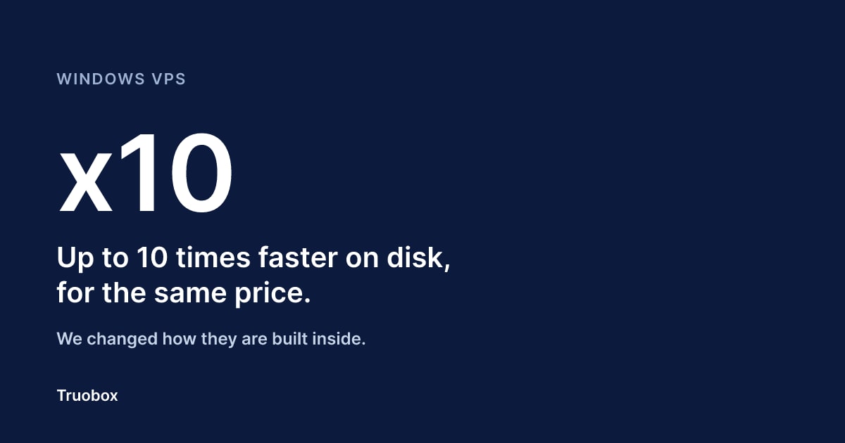 x10: Windows VPS are up to 10 times faster on disk, for the same price